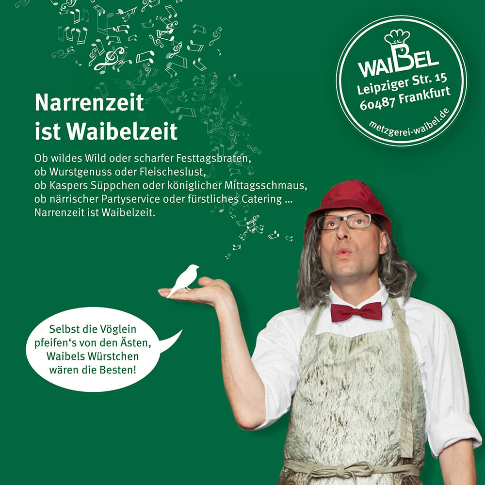 Markenkuss Referenzen: Fotografie, Bildkomposition und Grafik Narrenzeit ist Waibelzeit mit Kai Waibel für Metzgerei Waibel