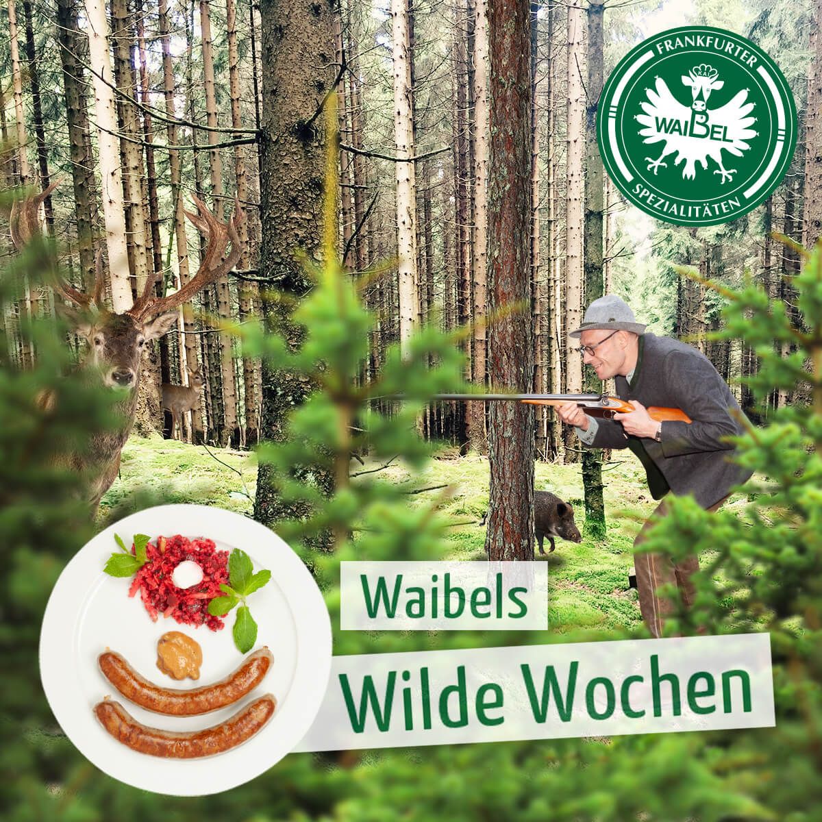 Markenkuss Referenzen: Fotografie Bildkomposition Grafik für Screen und Social Media Waibels Wilde Wochen mit Kai Waibel als Jäger für Metzgerei Waibel